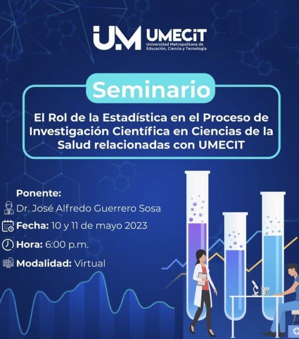 Taller-Seminario: El Rol de la Estadística en el Proceso de Investigación Científica en Ciencias de la Salud relacionadas con UMECIT