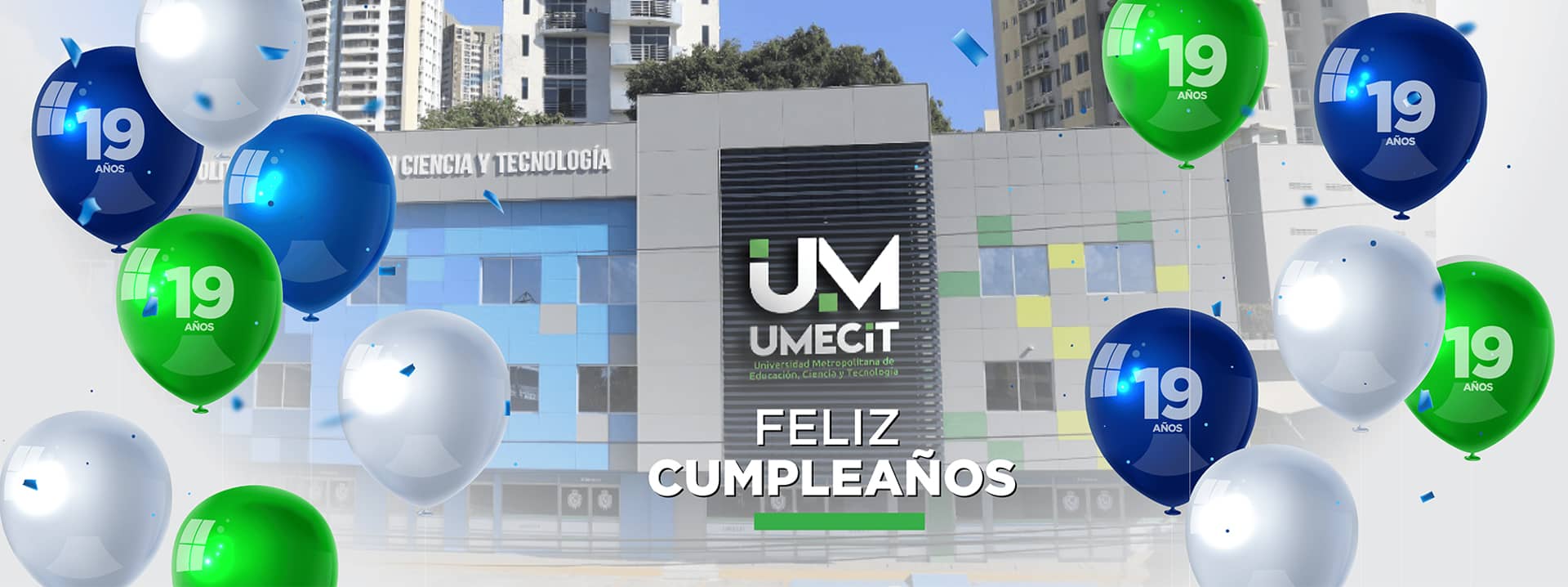 Felicitaciones a UMECIT en su 19º aniversario