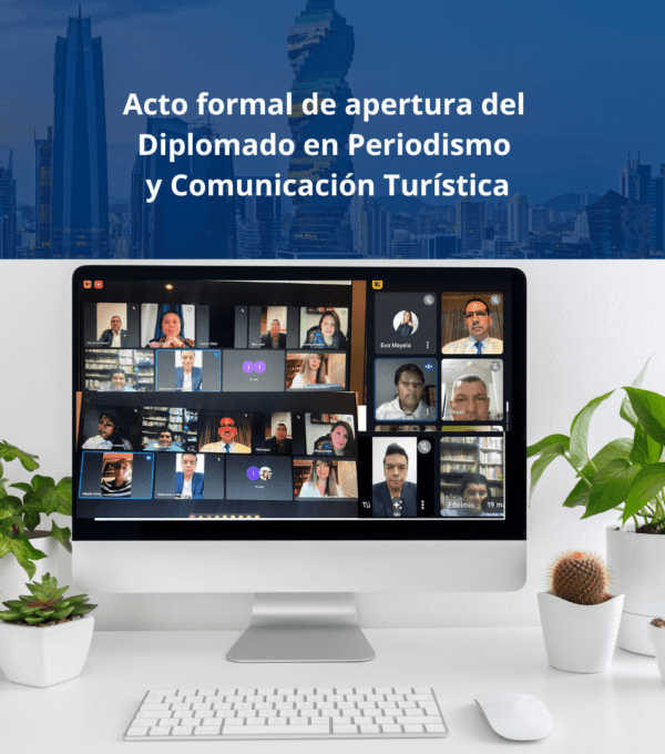 Apertura oficial del Diplomado Internacional en Periodismo y Comunicación Turística: Abriendo Nuevos Horizontes para el Turismo en Panamá