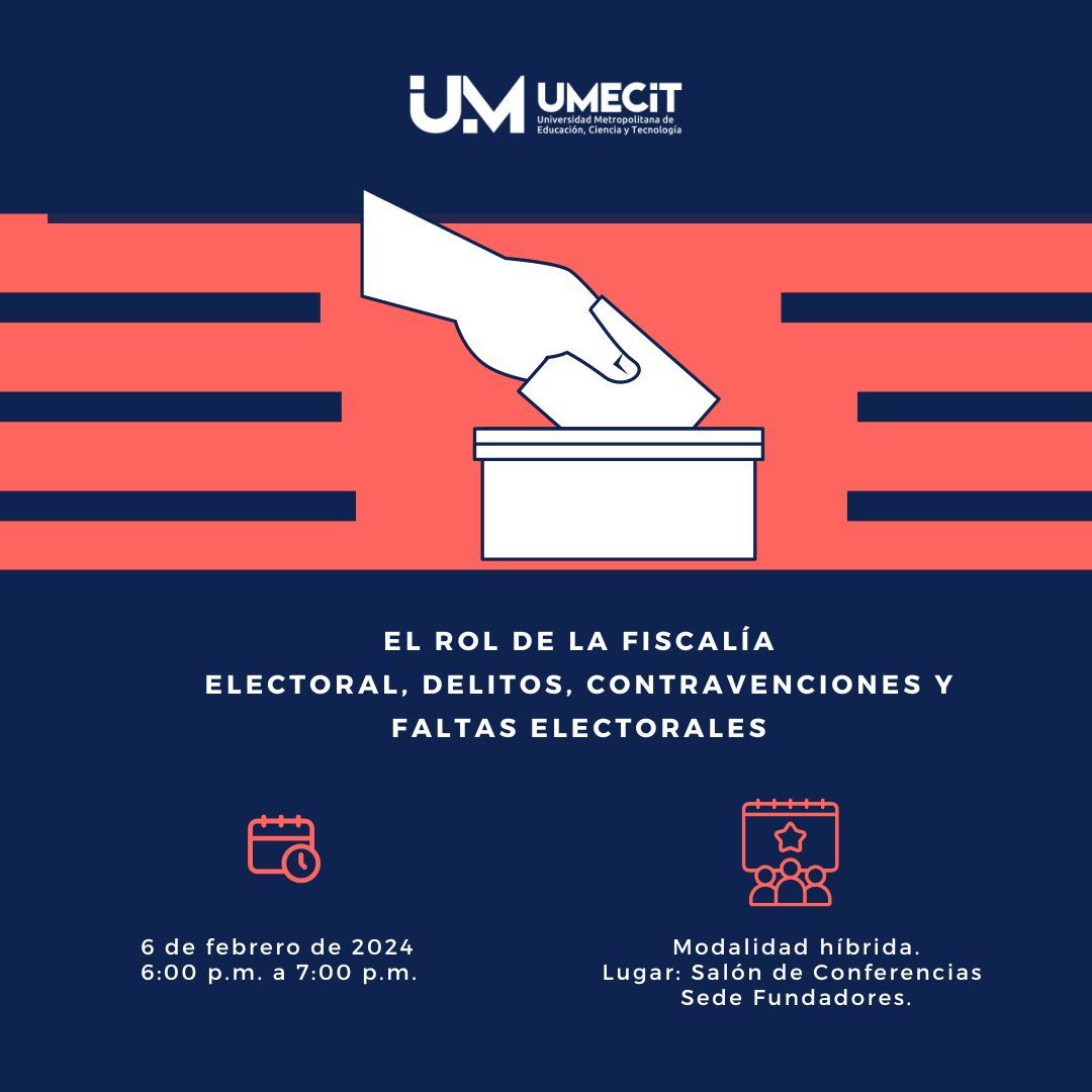 El Rol Crucial de la Fiscalía Electoral: evento académico y ciudadano en UMECIT