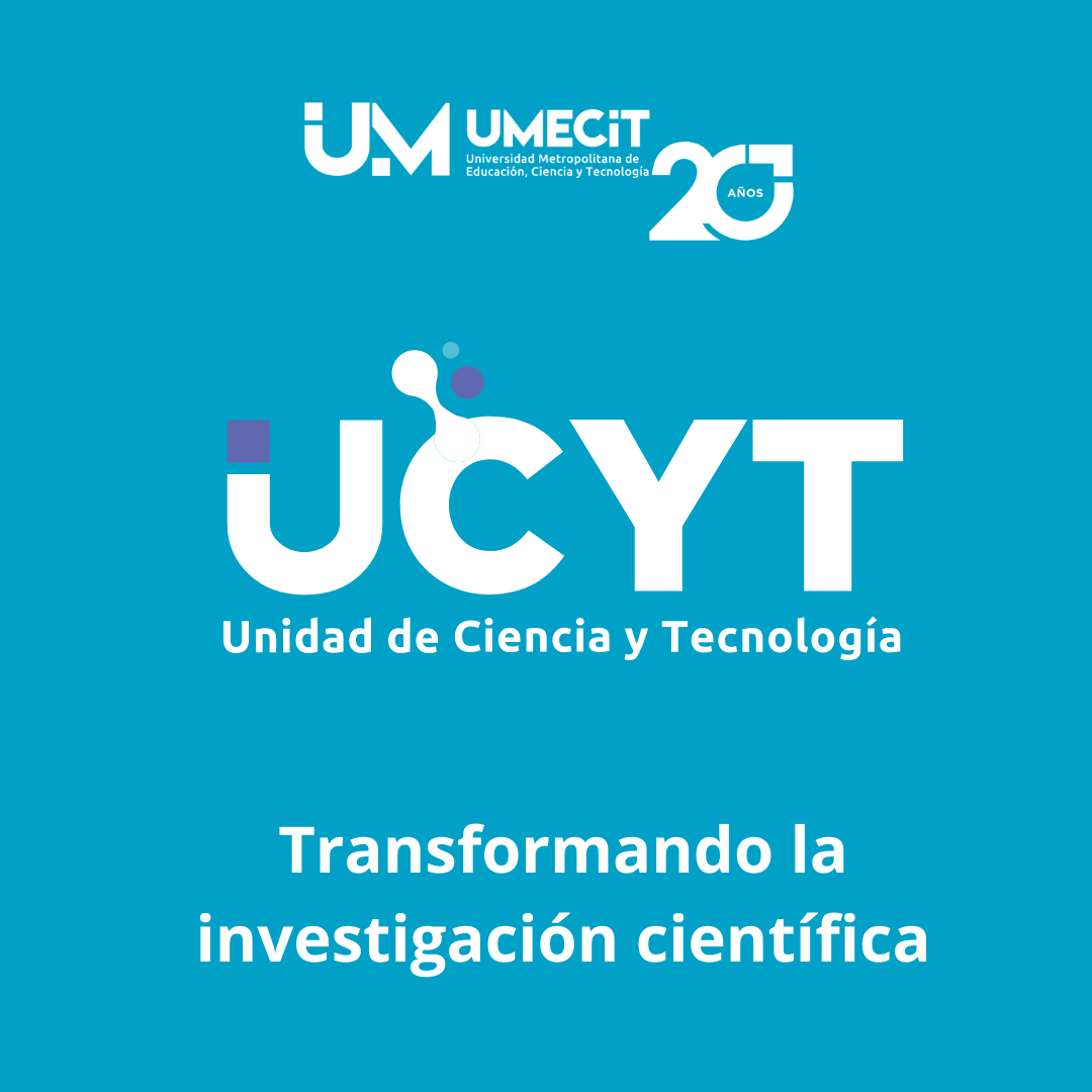 Unidad de Ciencia y Tecnología (UCYT): Impulsando la excelencia en la investigación científica