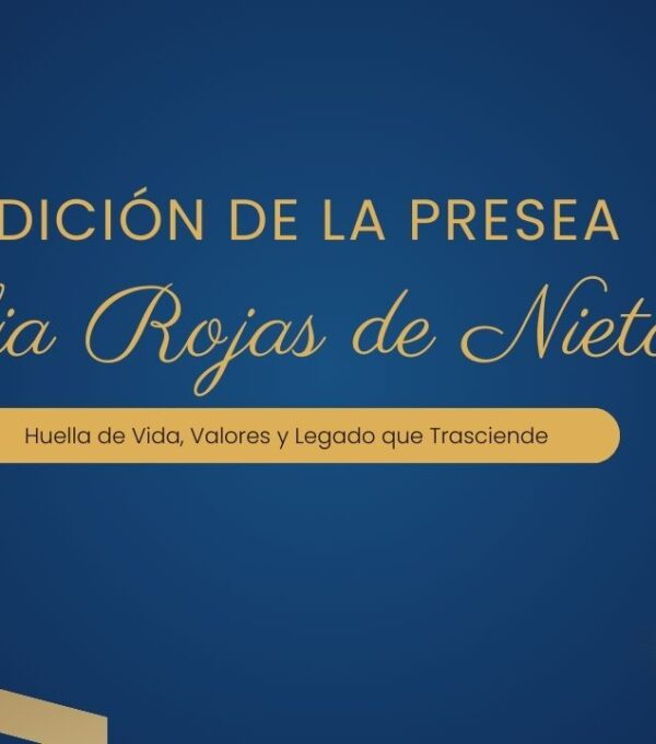 Celebramos 10 años de reconocimiento al liderazgo femenino con la Presea Cecilia Rojas de Nieto 2026