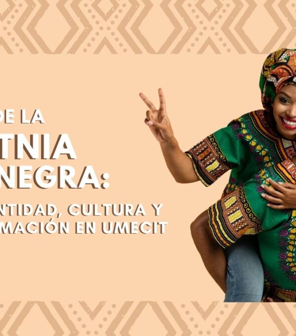 Mes de la Etnia Negra 2026: identidad, cultura y formación en UMECIT
