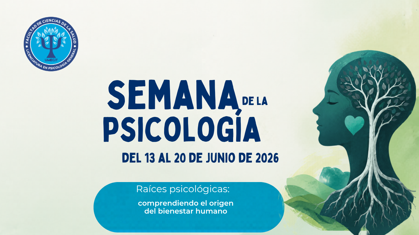 SEMANA DE LA PSICOLOGÍA 2026 “Raíces psicológicas: comprendiendo el origen del bienestar humano”